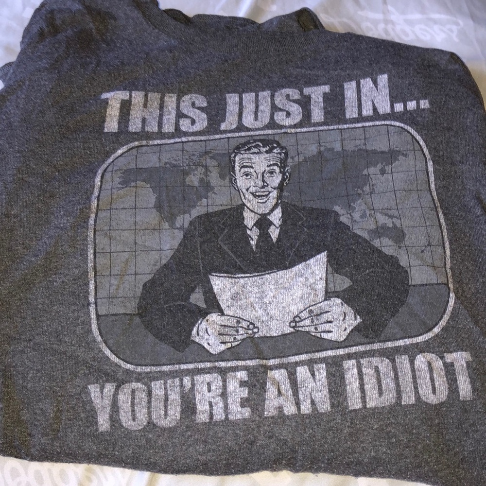 you’re an idiot shirt 😂😂